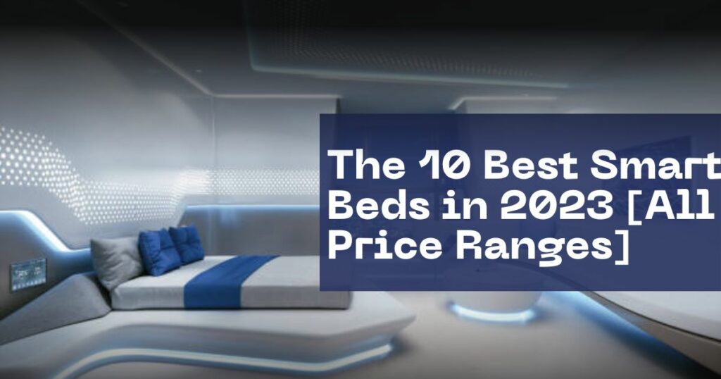 featured image of the 10 best smart bed in 2023