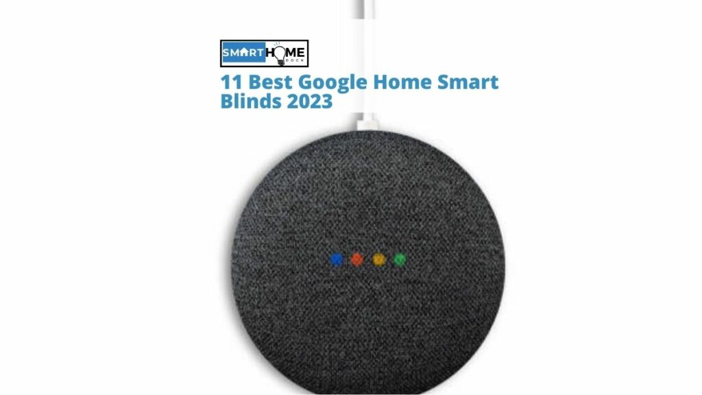 featured image of the 11 Best Google Home Smart Blinds 2023