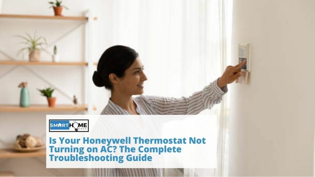 featured image of the Is Your Honeywell Thermostat Not Turning on AC? The Complete Troubleshooting Guide