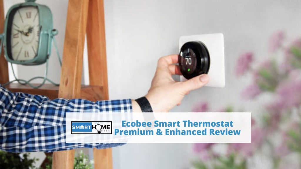 featured image of Ecobee Smart Thermostat Premium & Enhanced Review