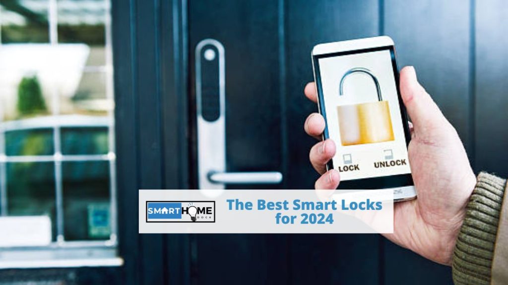 featured image of The Best Smart Locks for 2024