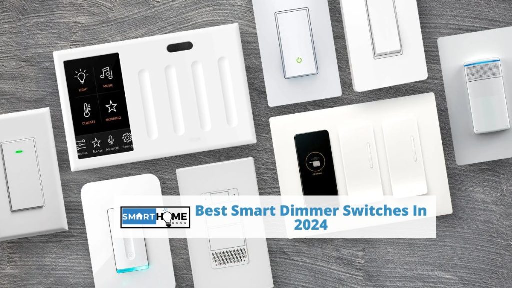 featured image of the Best Smart Dimmer Switches In 2024