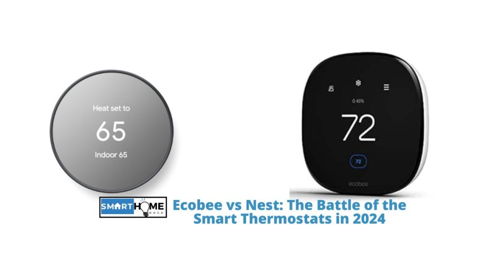 featured image of Ecobee vs Nest: The Battle of the Smart Thermostats in 2024