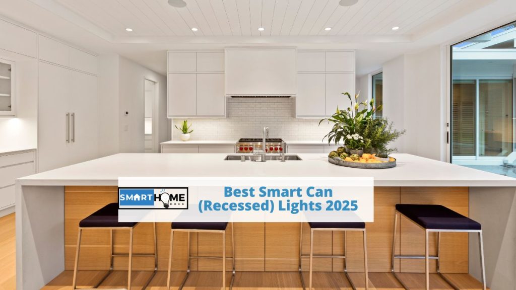 featured image of Best Smart Can (Recessed) Lights 2025