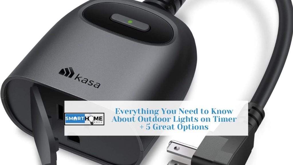 featured image of Everything You Need to Know About Outdoor Lights on Timer + 5 Great Options